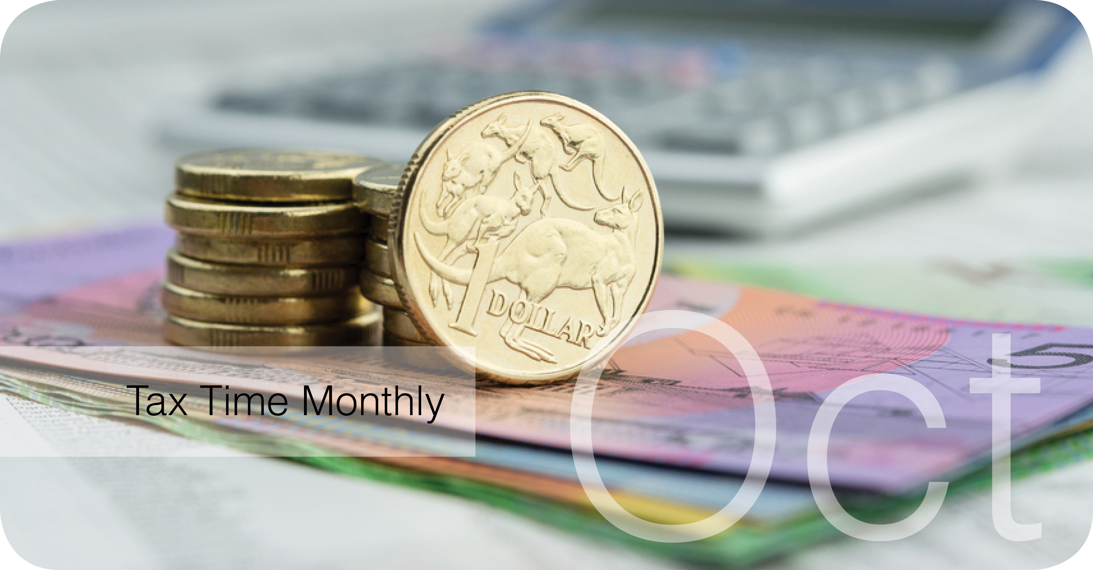 Tax Time Monthly October 2018